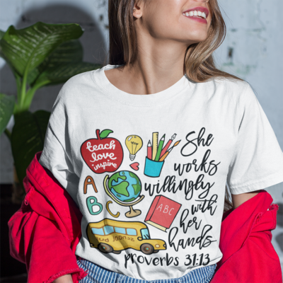 Alternative view of She Works Willingly With Her Hands Teacherlife T-Shirt - Funny Teacher Shirt
