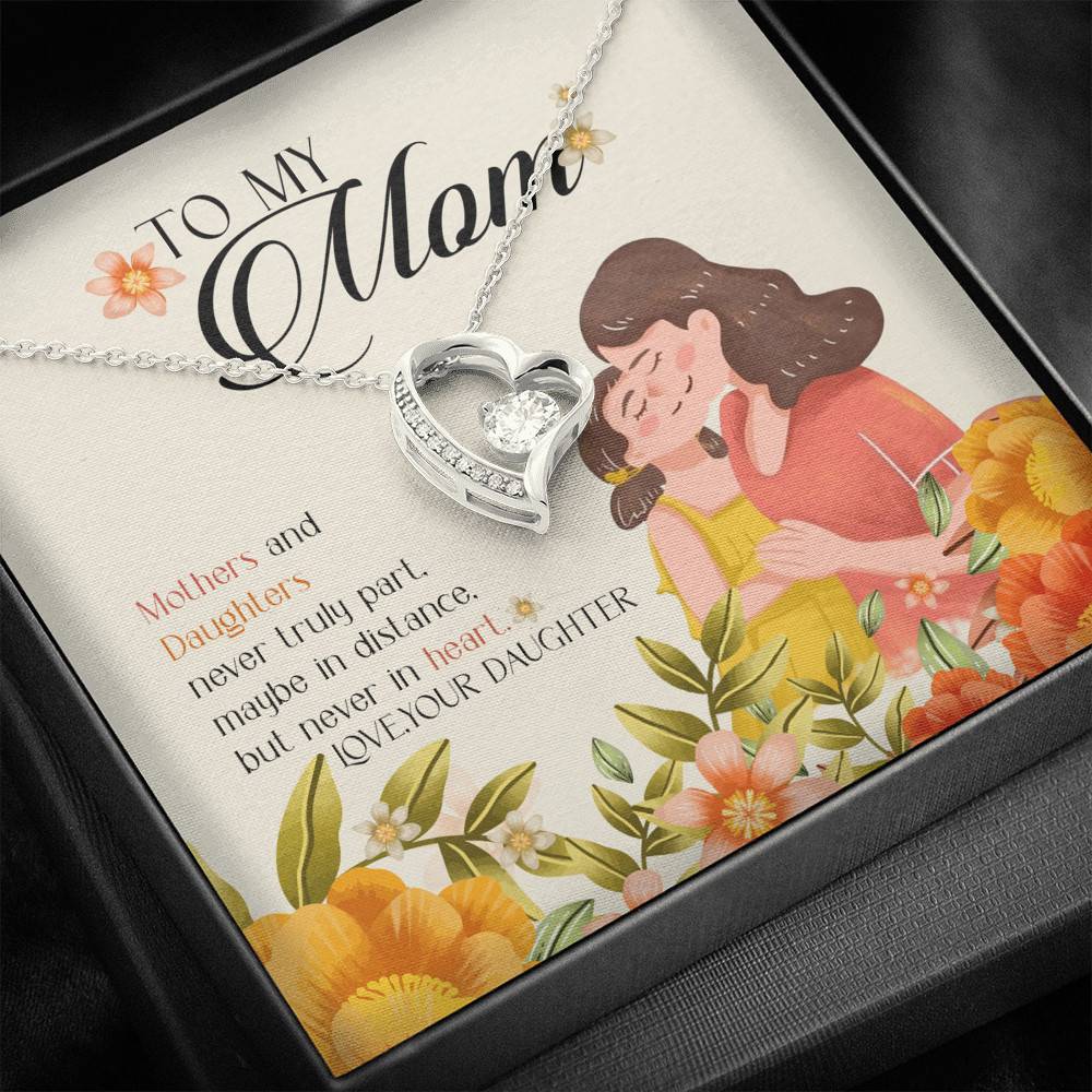 Mothers And Daughters Never Part Maybe In Distance But Never In Heart Forever Love Heart Pendant Necklace