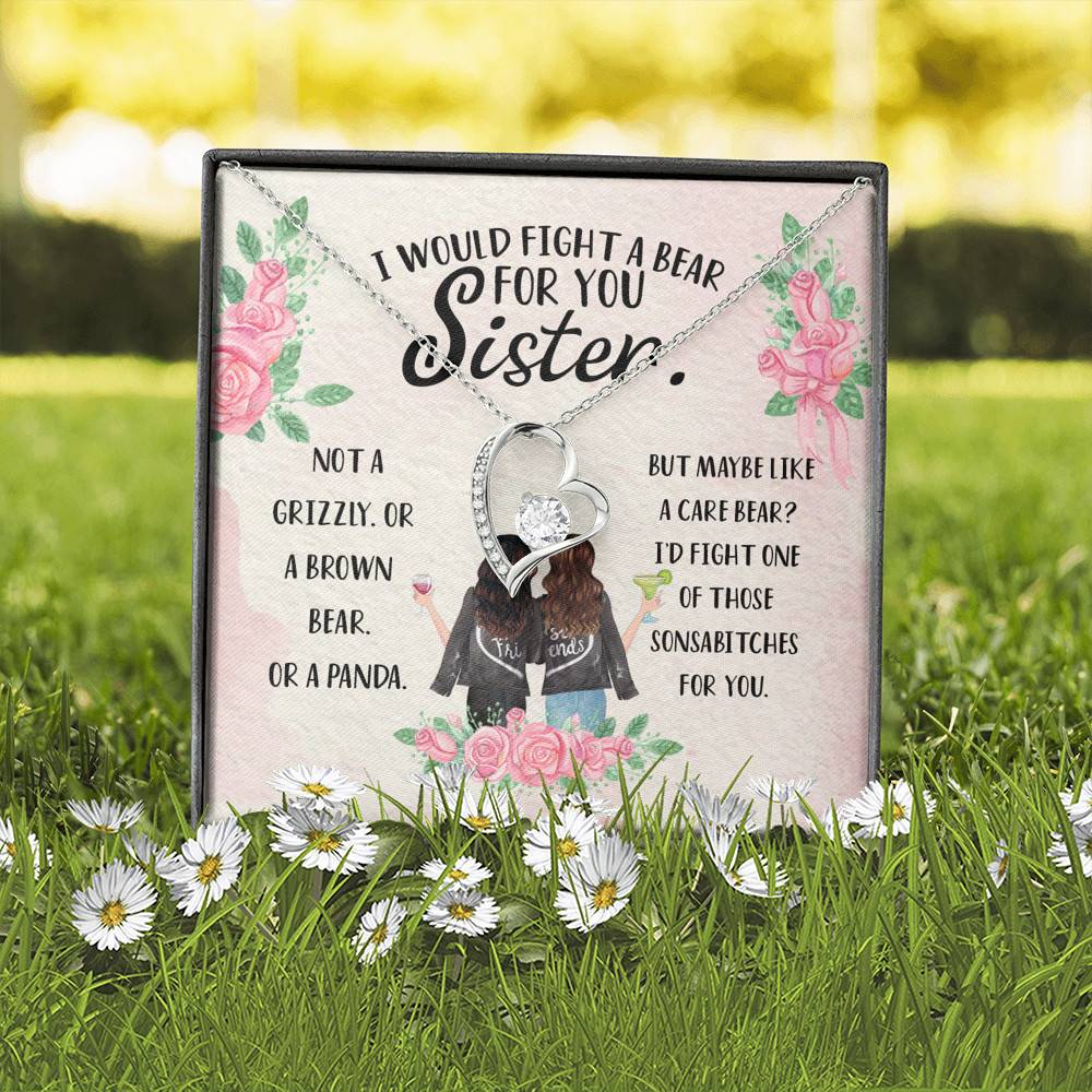 I Would Fight a Bear for You Sister Not a Grizzly or a Brown Bear Forever Love Pendant Necklace