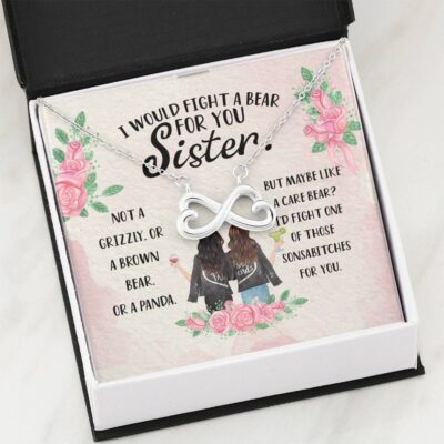 I Would Fight a Bear for You Sister Not a Grizzly or a Brown Bear Infinity Heart Pendant Necklace
