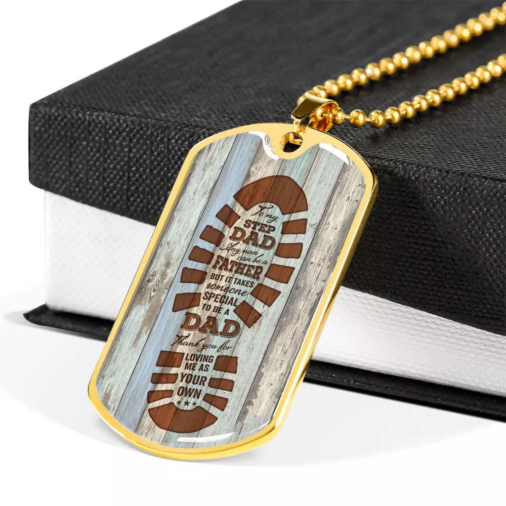 To My Step Dad Any Man Can Be A Father But It Takes Someone Special To Be A Dad Dog Tag Necklace To My Step Dad Any Man Can Be A Father But It Takes Someone Special To Be A Dad Dog Tag Necklace