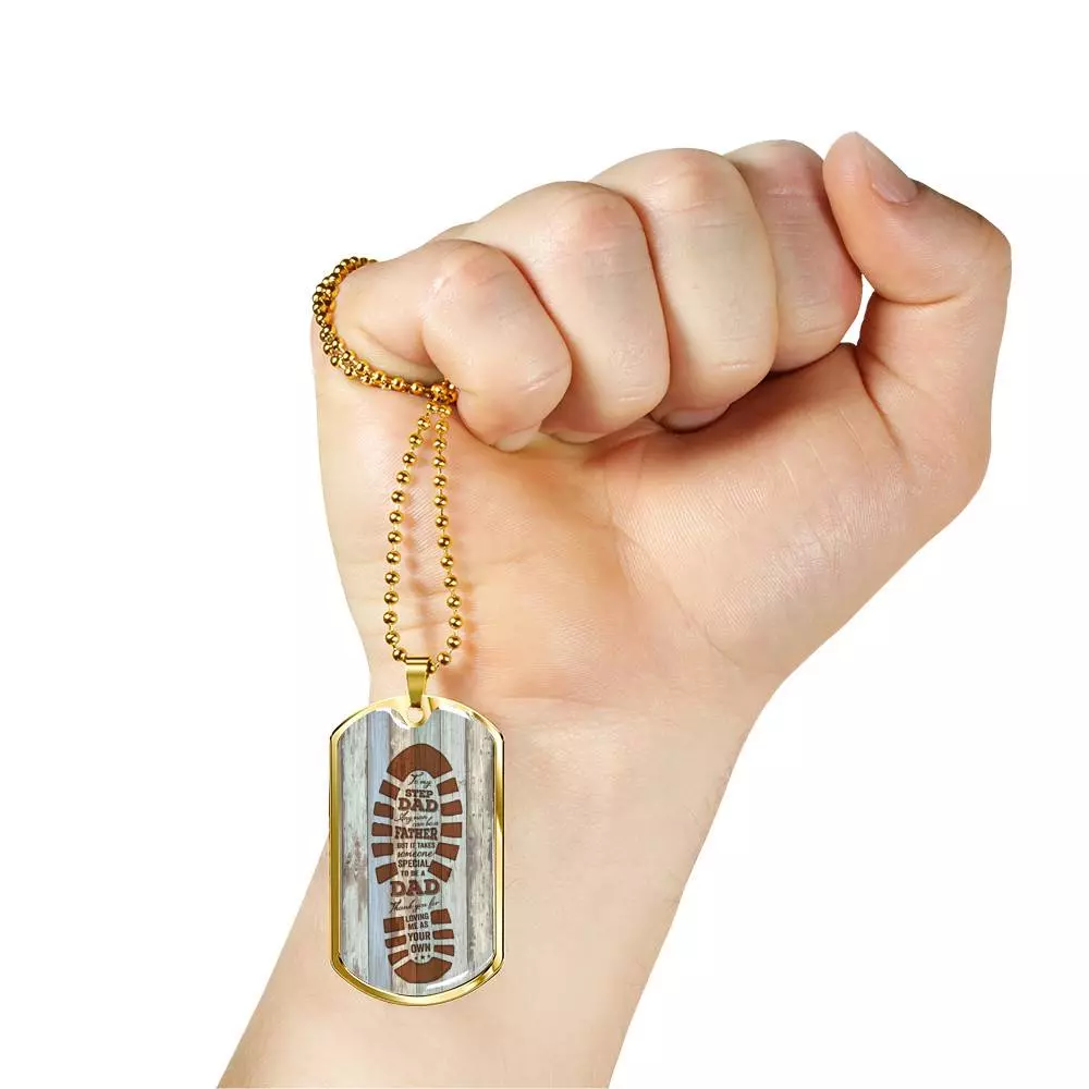 To My Step Dad Any Man Can Be A Father But It Takes Someone Special To Be A Dad Dog Tag Necklace To My Step Dad Any Man Can Be A Father But It Takes Someone Special To Be A Dad Dog Tag Necklace