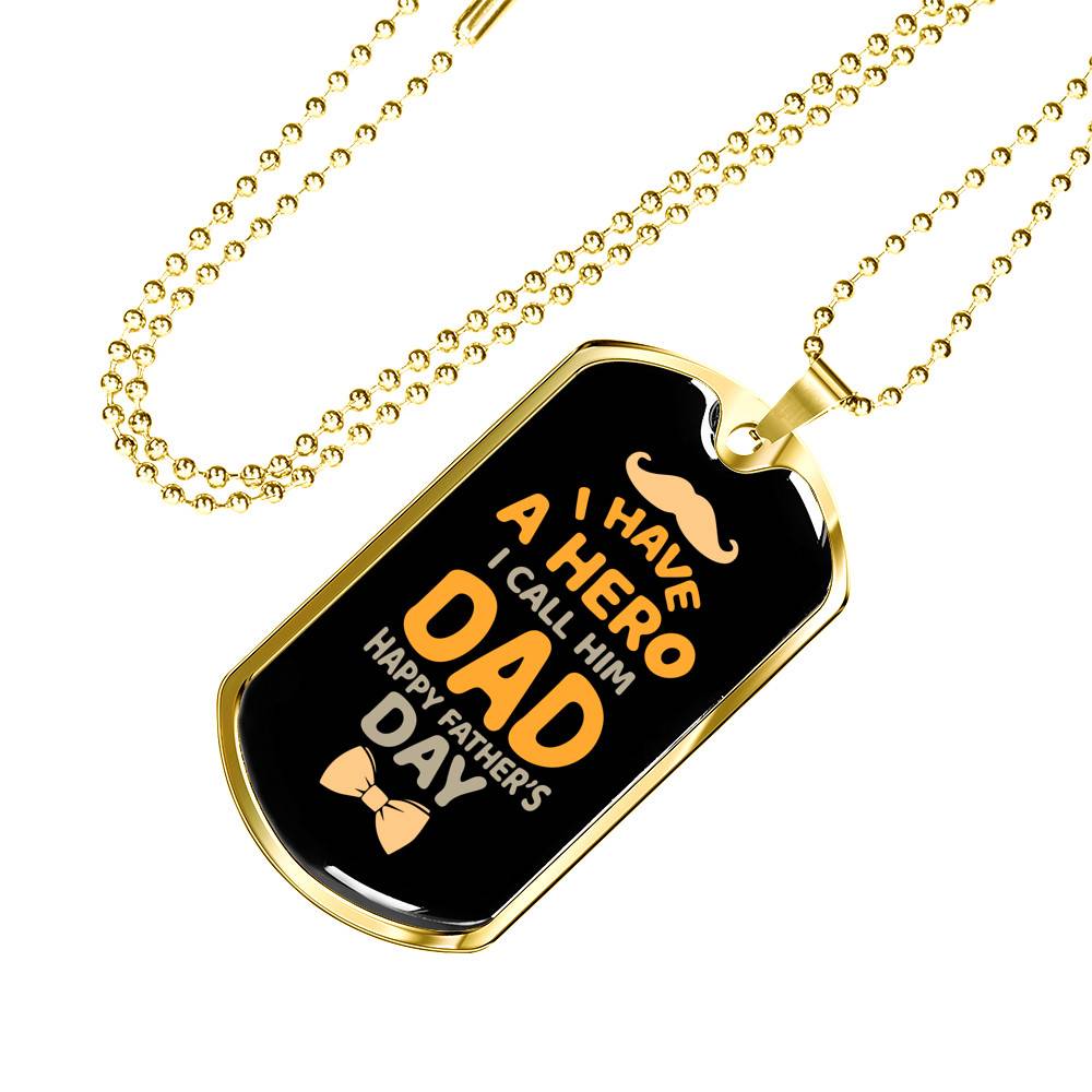 I Have a Hero I Call Him Dad Happy Father's Day Dog Tag Pendant Necklace