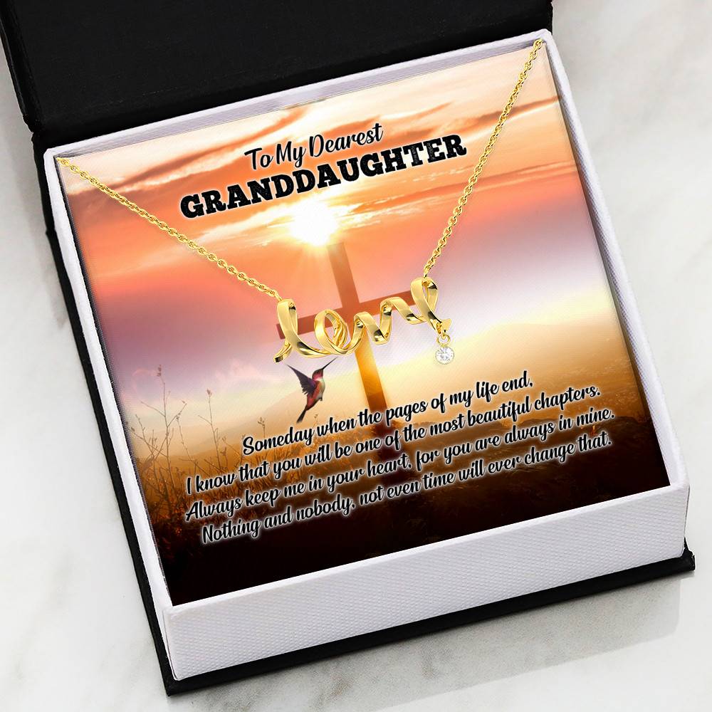 To My Dearest Granddaughter I Know That You Will Be One Of The Most Beautiful Chapters Scripted Love Necklace