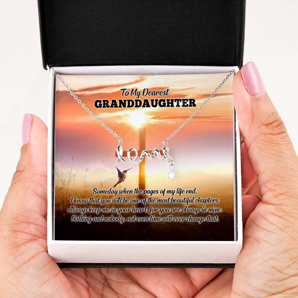 To My Dearest Granddaughter I Know That You Will Be One Of The Most Beautiful Chapters Scripted Love Necklace