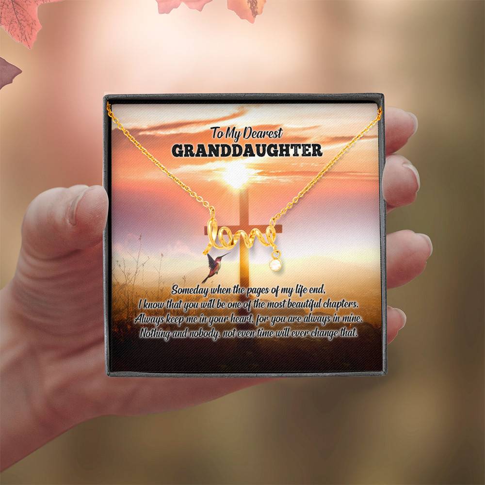 To My Dearest Granddaughter I Know That You Will Be One Of The Most Beautiful Chapters Scripted Love Necklace