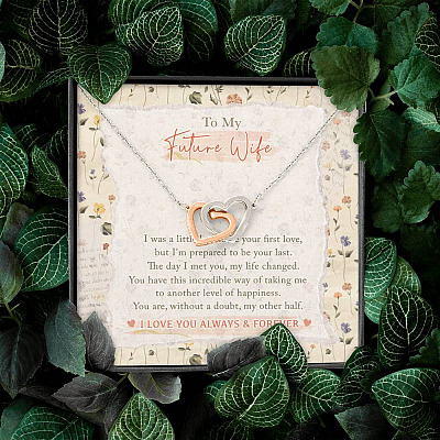 To My Future Wife I Was A Little Late To Be Your First Love I Love You Always Interlocking Hearts Pendant Necklace