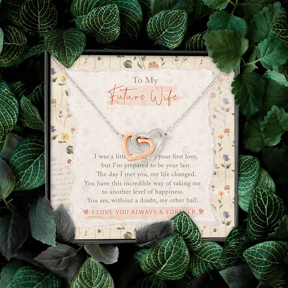 To My Future Wife I Was A Little Late To Be Your First Love I Love You Always Interlocking Hearts Pendant Necklace
