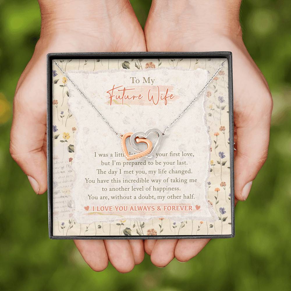 To My Future Wife I Was A Little Late To Be Your First Love I Love You Always Interlocking Hearts Pendant Necklace
