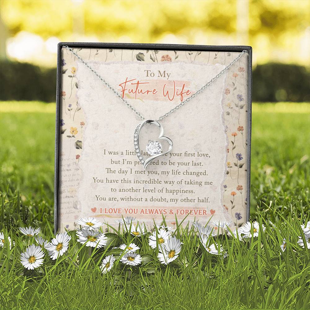 To My Future Wife I Was A Little Late To Be Your First Love I Love You Always Forever Love Heart Pendant Necklace