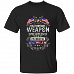 The Strongest Weapon In, Black, Unisex T-Shirt The Strongest Weapon In, Black, Unisex T-Shirt