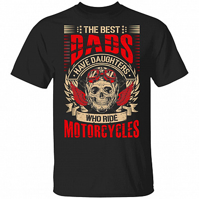 The Best Dads Have Daughter Wr Dad, Black, Unisex T-Shirt