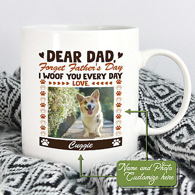 Alternative view of Personalized Photo Dear Dad Forget Father's Day I Woof You Everyday Ceramic Coffee Mug - Beer Stein - Water Bottle