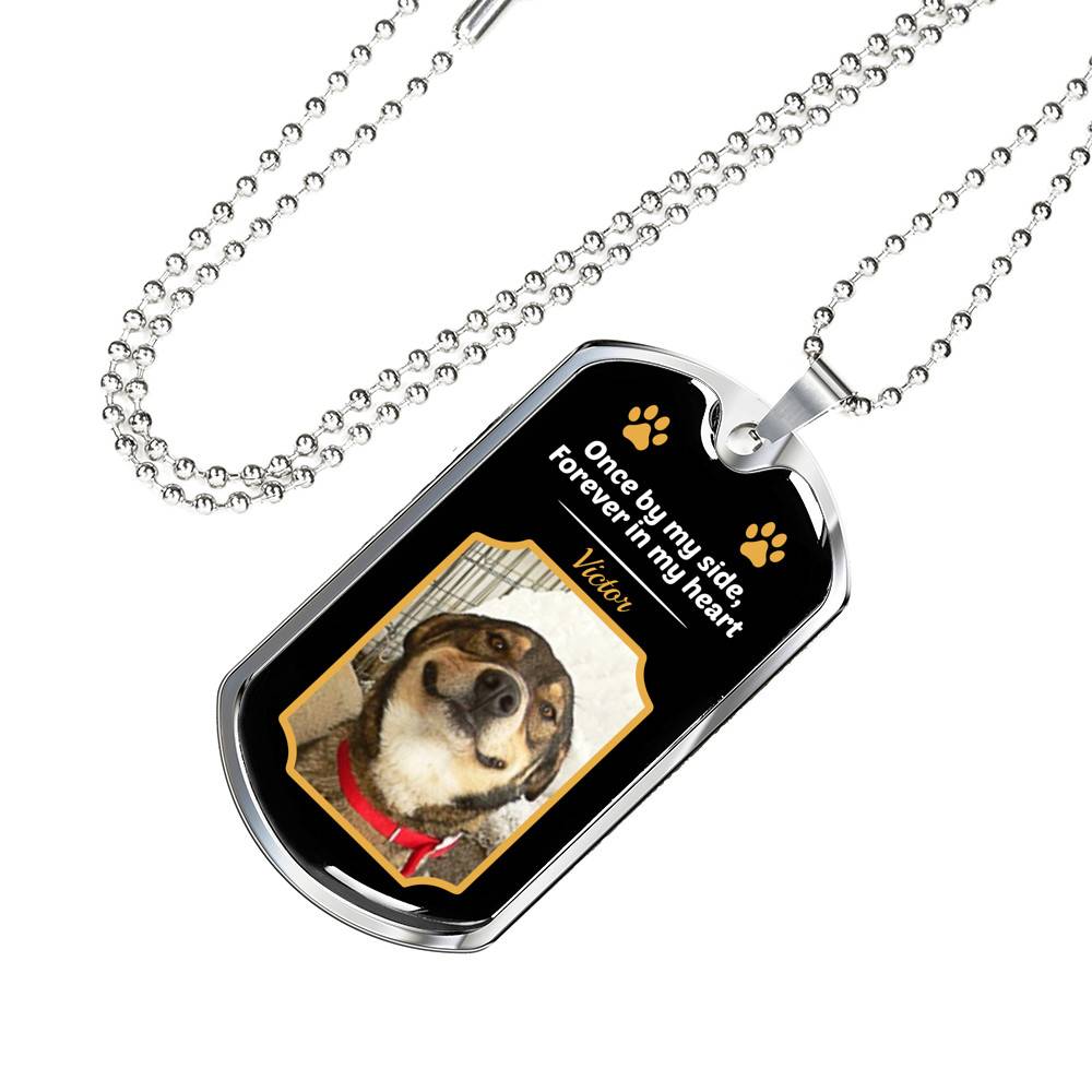 Personalized Photo Once By My Side Forever In My Heart Dog Memorial Dog Tag Pendant Necklace