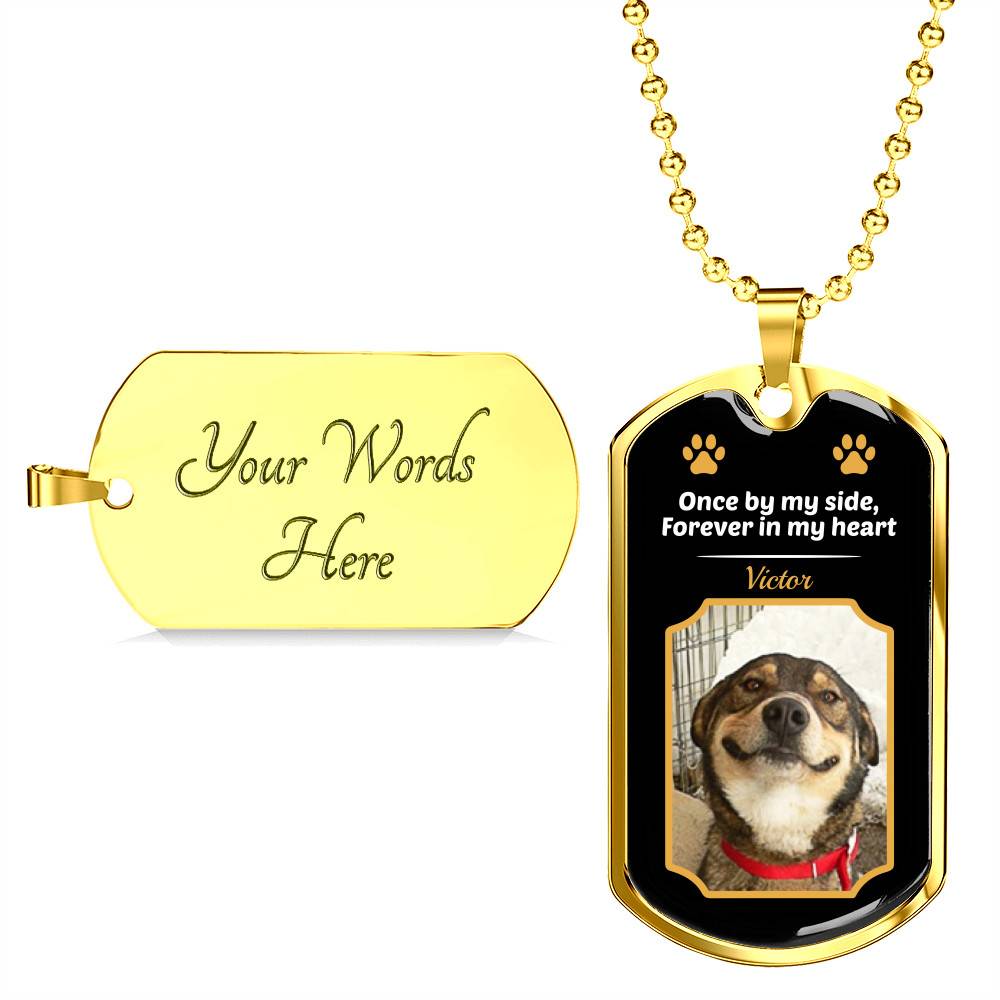 Personalized Photo Once By My Side Forever In My Heart Dog Memorial Dog Tag Pendant Necklace