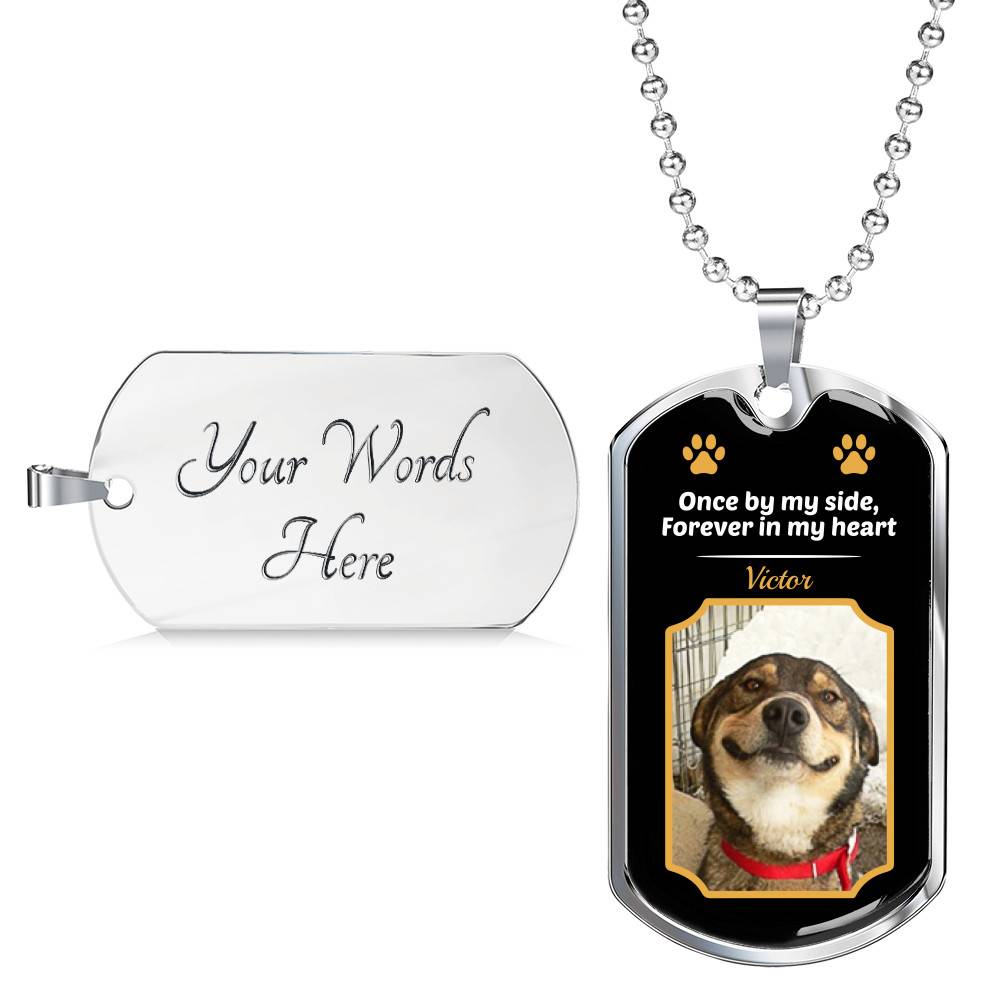 Personalized Photo Once By My Side Forever In My Heart Dog Memorial Dog Tag Pendant Necklace