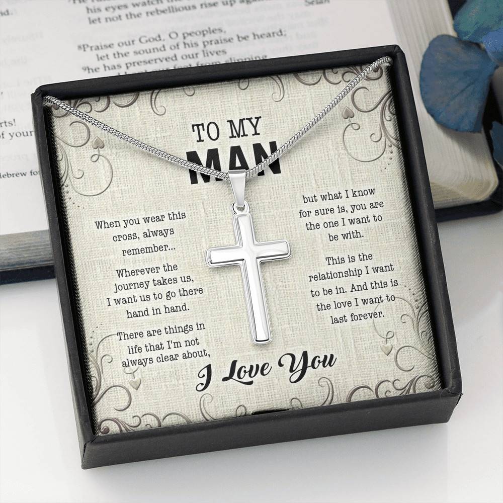 To My Man When You Wear This Cross Always Remember Whenever The Journey Takes Us Artisan Crafted Cross Necklace To My Man When You Wear This Cross Always Remember Whenever The Journey Takes Us Artisan Crafted Cross Necklace