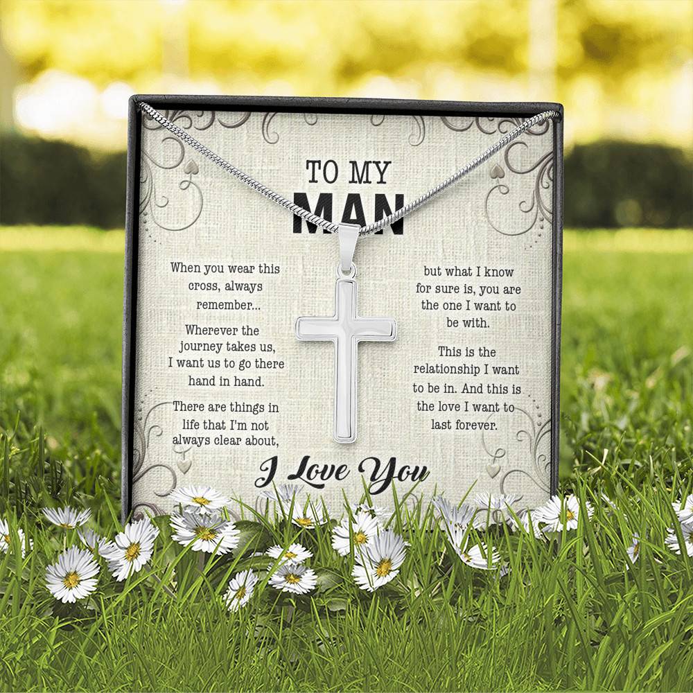 To My Man When You Wear This Cross Always Remember Whenever The Journey Takes Us Artisan Crafted Cross Necklace To My Man When You Wear This Cross Always Remember Whenever The Journey Takes Us Artisan Crafted Cross Necklace