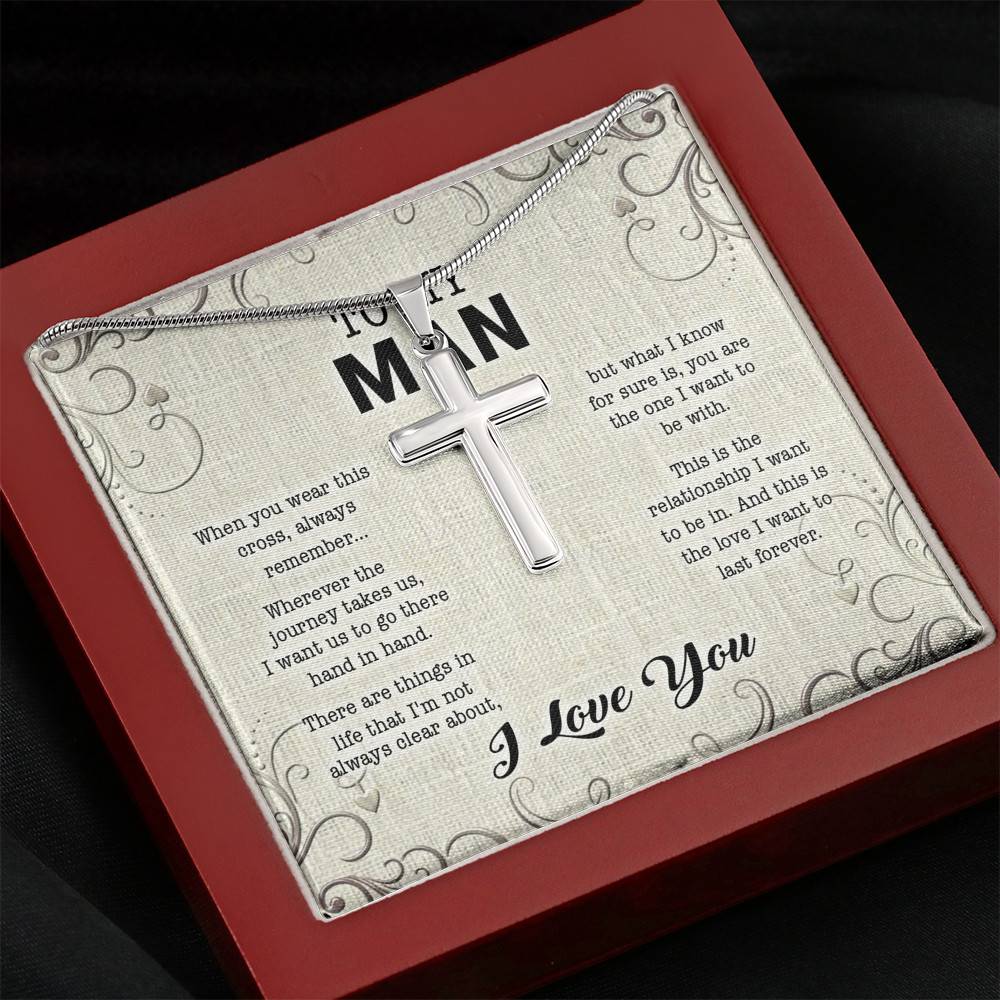 To My Man When You Wear This Cross Always Remember Whenever The Journey Takes Us Artisan Crafted Cross Necklace To My Man When You Wear This Cross Always Remember Whenever The Journey Takes Us Artisan Crafted Cross Necklace