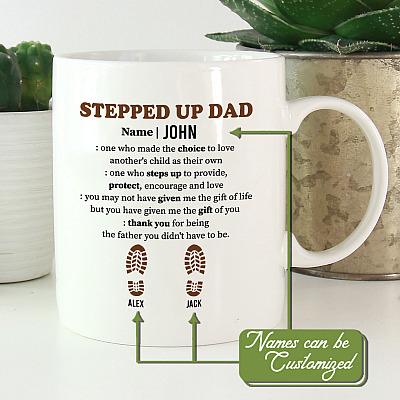 Personalized Stepped Up Dad One Who Made The Choice Coffee Mug - Father's Day Gift For Step Dad