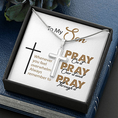 To My Son Whenever You Feel Overwhelmed Always Remember to Pray on It Artisan Crafted Cross Necklace