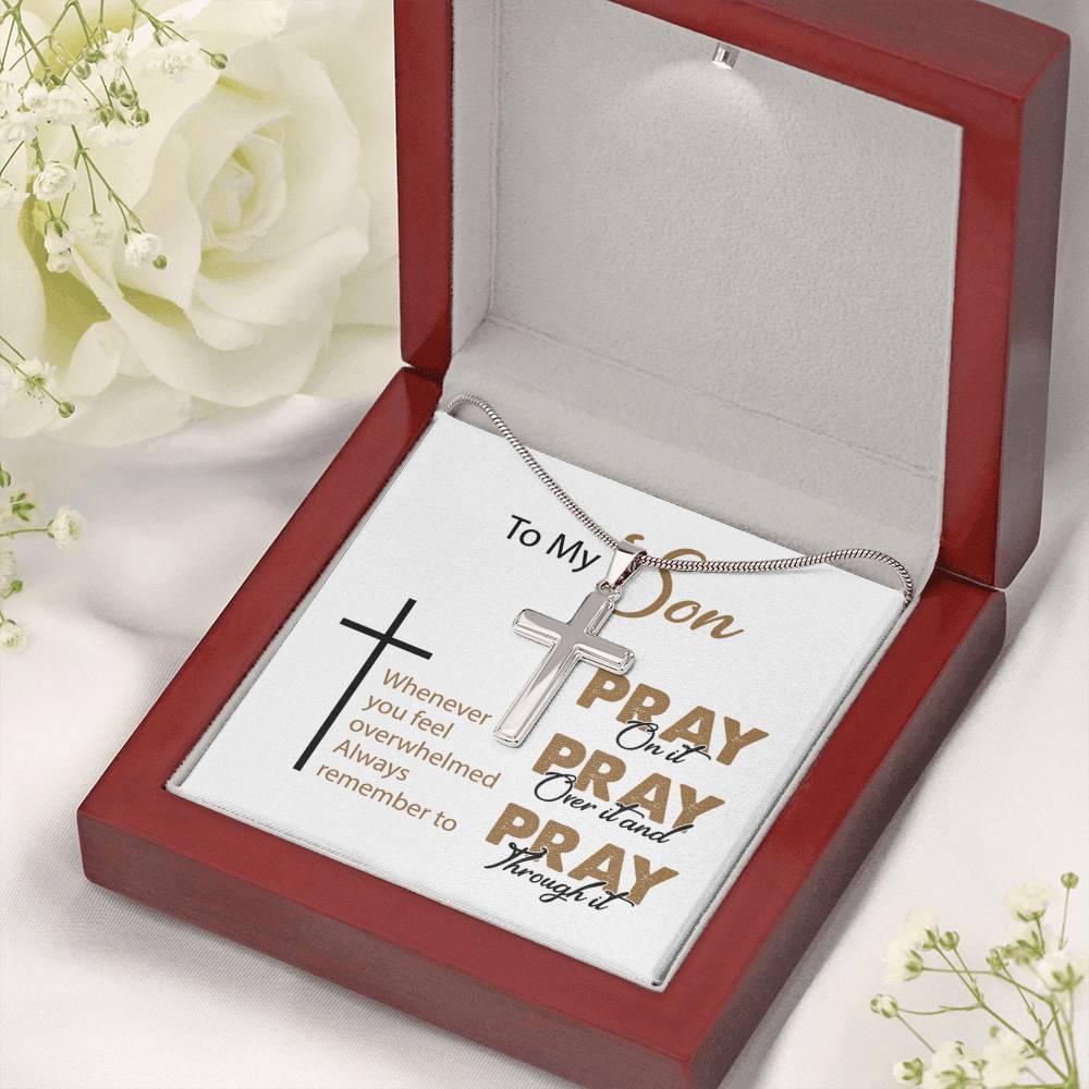 To My Son Whenever You Feel Overwhelmed Always Remember to Pray on It Artisan Crafted Cross Necklace