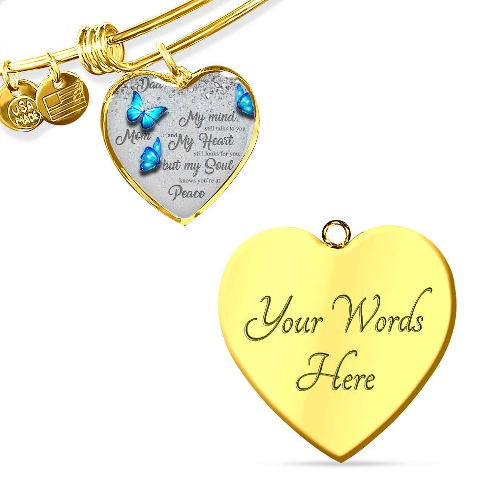 Personalized Butterflies My Mind Still Talk To You And My Heart Still Looks For You Heart Pendant Necklace-Bangle Personalized Butterflies My Mind Still Talk To You And My Heart Still Looks For You Heart Pendant Necklace-Bangle
