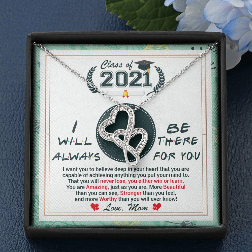 Class Of 2021 Friends I Will Always Be There For You You Are Amazing Just As You Are Double Hearts Necklace Class Of 2021 Friends I Will Always Be There For You You Are Amazing Just As You Are Double Hearts Necklace