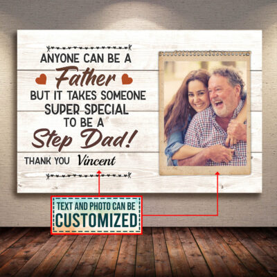 Custom Photo Anyone Can Be A Father But It Take Someone Super Special To Be A Step Dad Framed Canvas - Poster