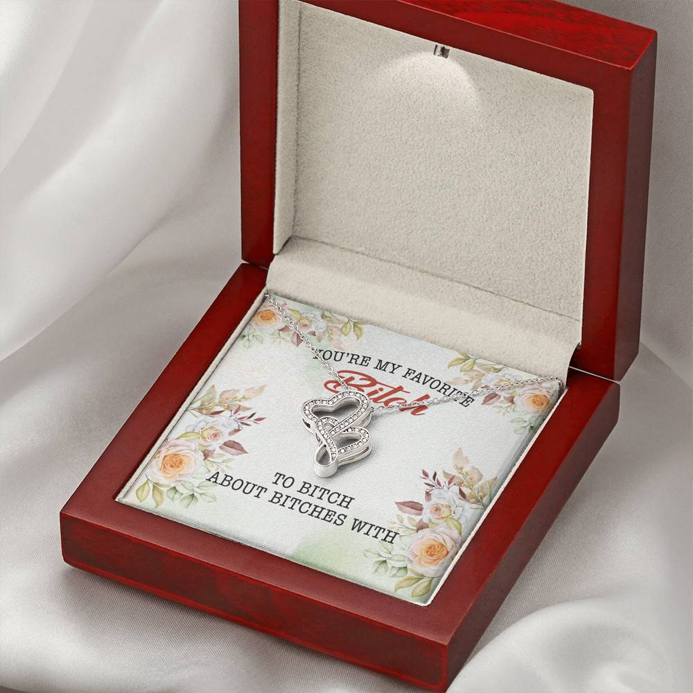You're My Favorite Bitch To Bitch About Bitches With Bestie Double Hearts Pendant Necklace - Necklaces for Women