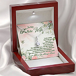 To My Future Wife I Was A Little Late To Be Your First Love But I'm Prepared To Be Your Last Alluring Beauty Necklace