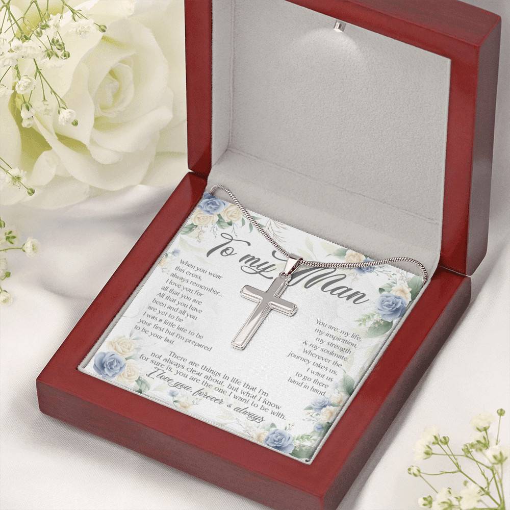 To My Man when You Wear This Cross Always Remember I Love You Artisan Crafted Cross Necklace
