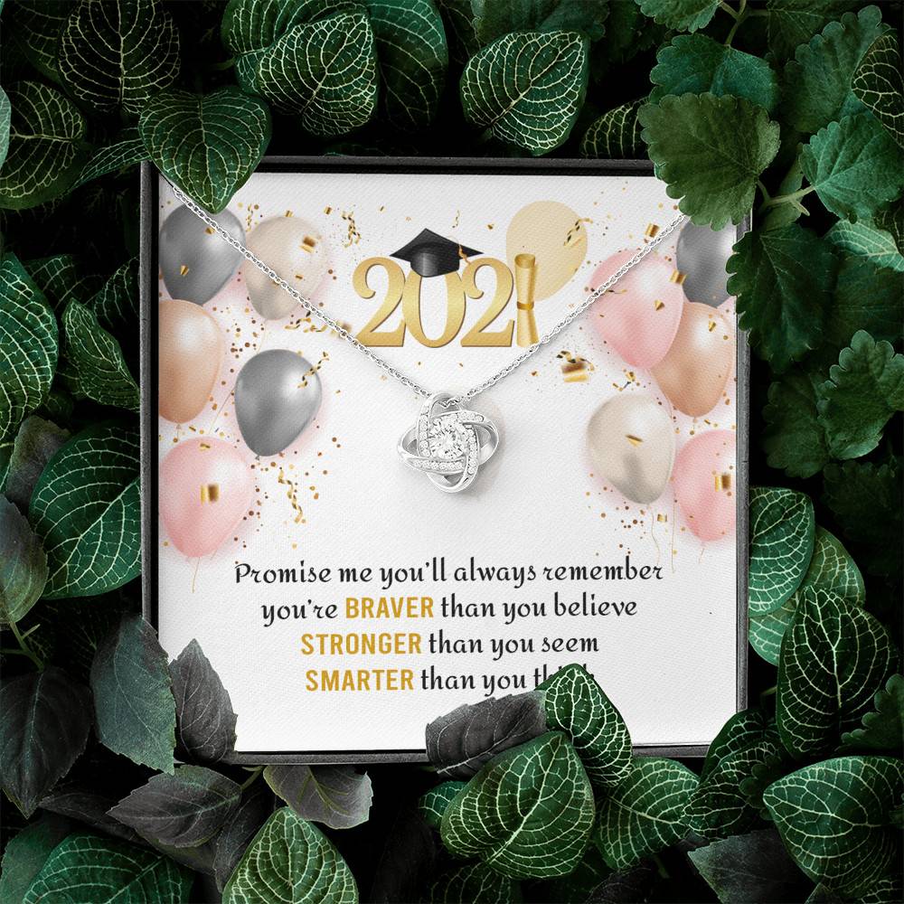 You're Braver Than You Believe Stronger Than You Seem Love Knot Necklace - Graduation Gift Necklace