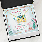 To My Smokin' Hot Lady I Wish I Were An Octopus So I Had More Hands To Touch Your Butt Infinity Heart Pendant Necklace