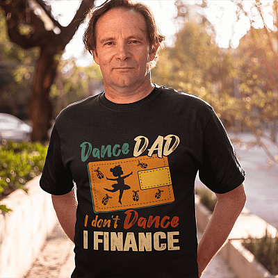 Alternative view of Dance Dad I Don't Dance I Finance Funny T-Shirt - Dad Gifts From Dancing Daughter