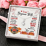 To My Gorgeous Wife When I Tell You I Love You I Don't Say It Out Of Habit Love Your Firefighter Alluring Beauty Necklace