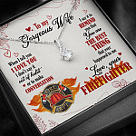 To My Gorgeous Wife When I Tell You I Love You I Don't Say It Out Of Habit Love Your Firefighter Alluring Beauty Necklace