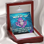 To My Smokin Hot Lady I Wish I Was An Octopus To Touch Your Butt With Love Knot Pendant Necklace
