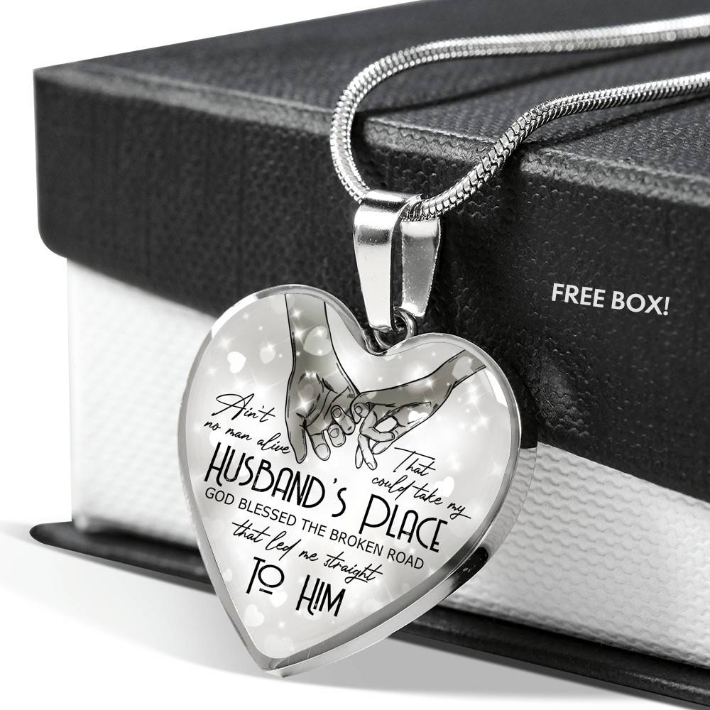 Ain't No Man Alive That Could Take My Husband's Place God Blessed Led Me Straight To Him Heart Pendant Necklace