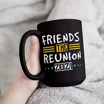 Friends The Reunion 2021 Ceramic Coffee Mug - Friends Tv Show Beer Stein - Water Bottle - Travel Mug