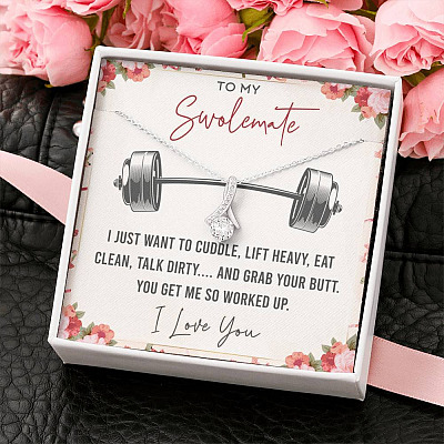 To My Swolemate I Just Want To Cuddle Lift Heavy Eat Clean Talk Dirty Funny Alluring Beauty Necklace