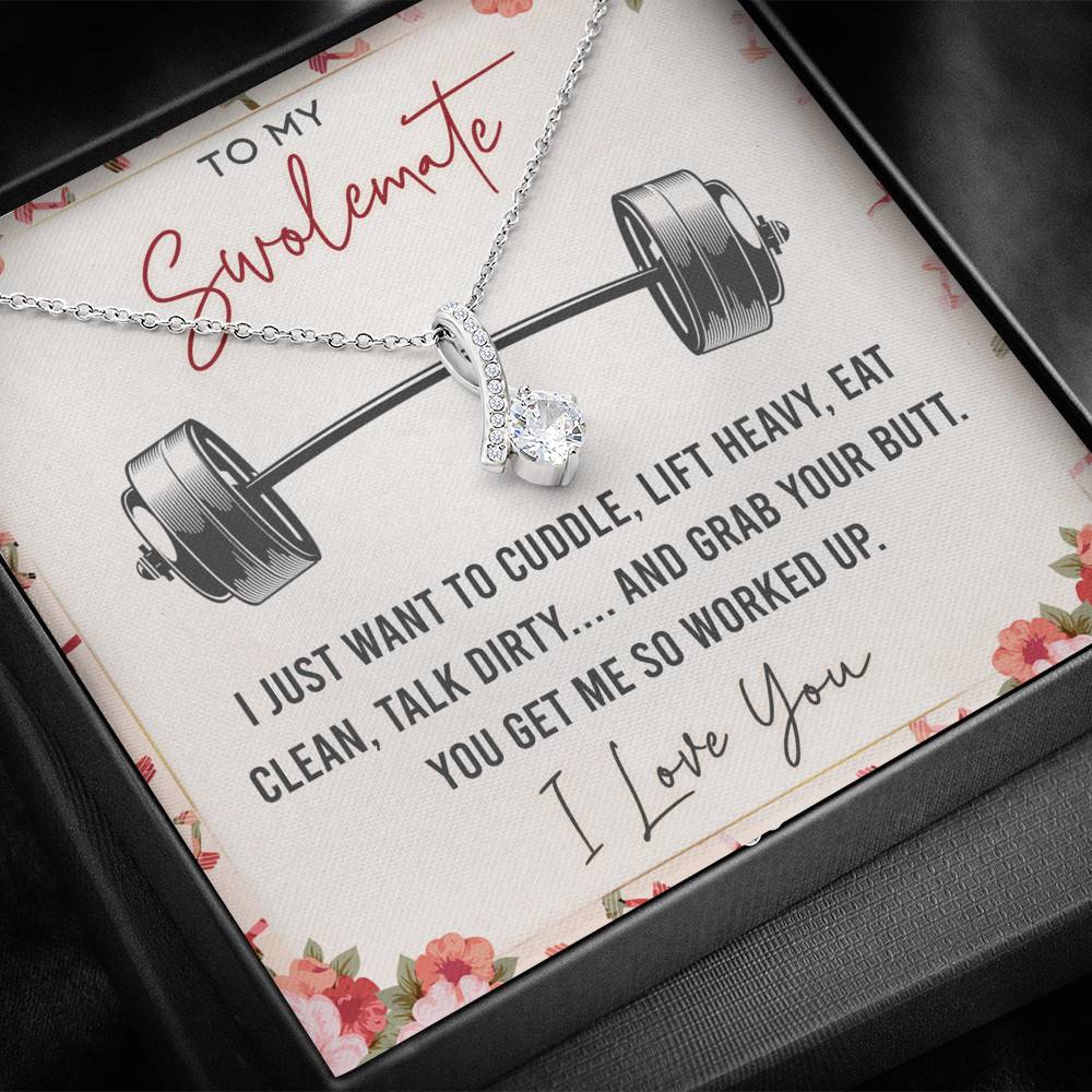 To My Swolemate I Just Want To Cuddle Lift Heavy Eat Clean Talk Dirty Funny Alluring Beauty Necklace