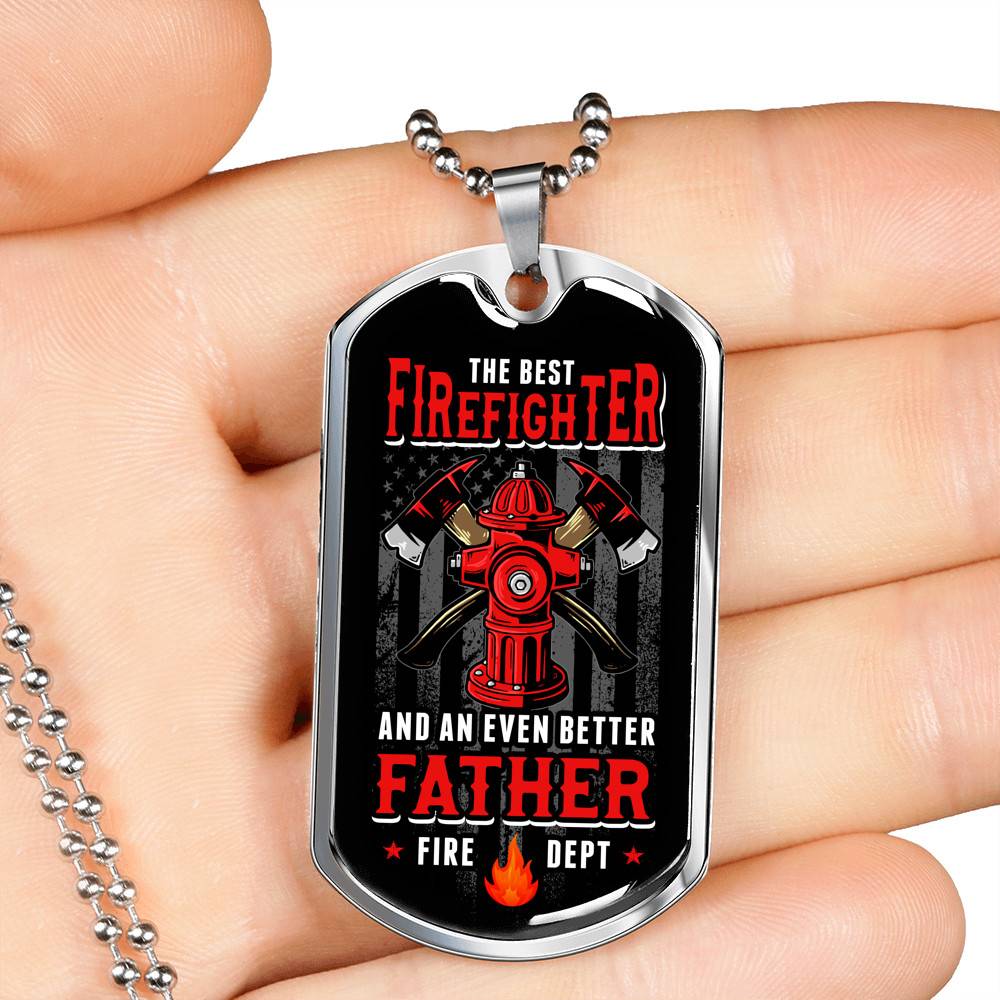 The Best Firefighter And An Even Better Father Firefighter Dad Gifts Dog Tag Pendant Necklace