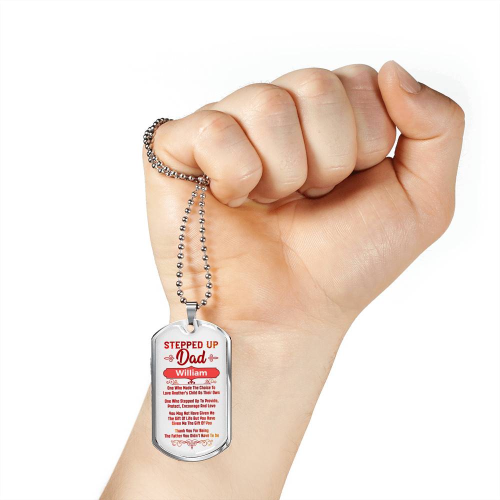 Personalized Stepped Up Dad Who Made The Choice Love Another Child's As Their Own Dog Tag Pendant Necklace