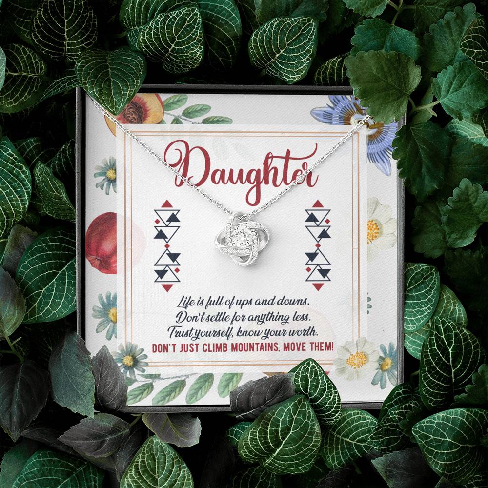 Daughter Life Is Full Of Ups And Downs Don't Just Climb Mountain Move Them Love Knot Pendant Necklace