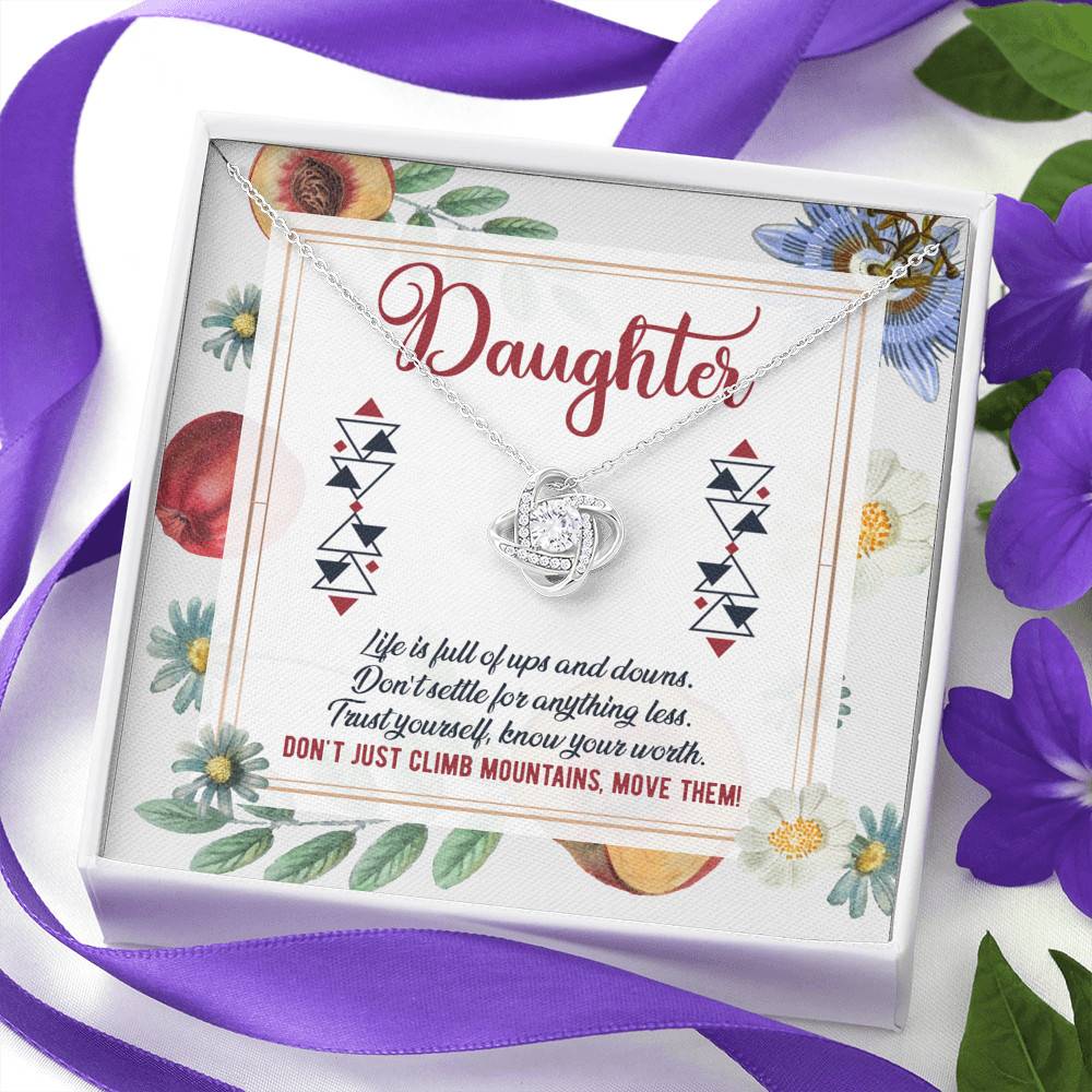 Daughter Life Is Full Of Ups And Downs Don't Just Climb Mountain Move Them Love Knot Pendant Necklace