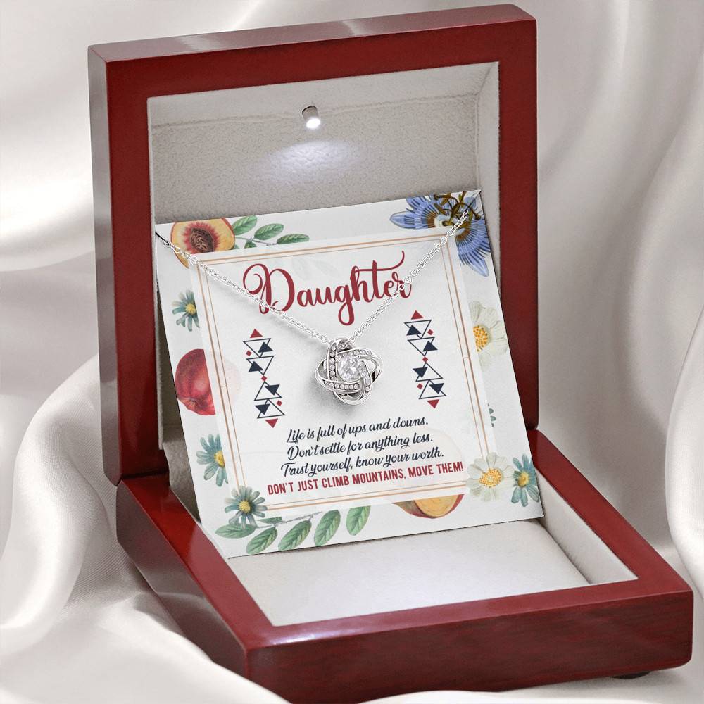Daughter Life Is Full Of Ups And Downs Don't Just Climb Mountain Move Them Love Knot Pendant Necklace