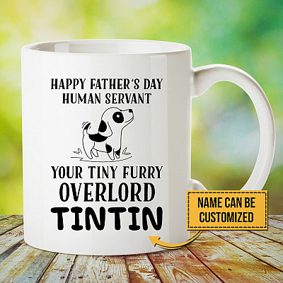 Personalized Happy Father's Day Human Servant Dog Dad Coffee Mug - Beer Stein - Water Bottle