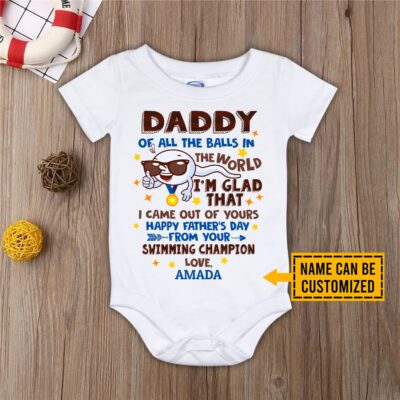 Personalized Of All The Balls In The World I'm Glad That I Came Out Of Yours Baby Onesie - Toddler Infant Bodysuit