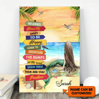 Personalized You Always Have The Choice To Be Happy Framed Canvas - Unframed Poster - Mermaid Girl Gift
